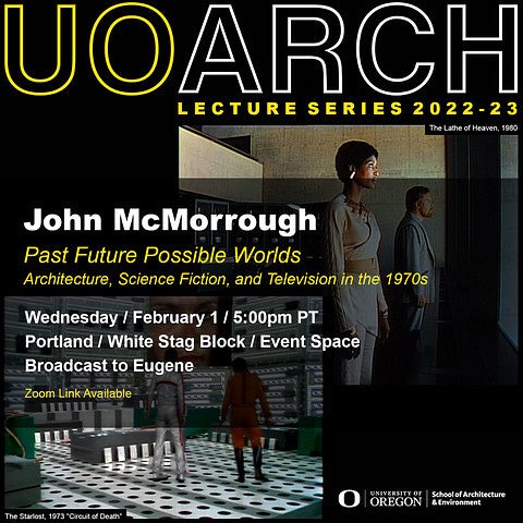 Event image for John McMorrough's upcoming UOARCH lecture. 