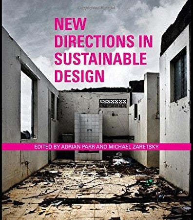 Book cover for Zaretsky and Parr's book New Directions in Sustainable Design.